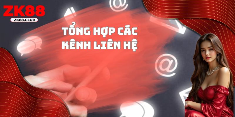 Tổng hợp các kênh liên hệ